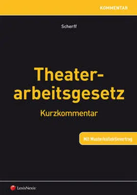 Scherff |  Theaterarbeitsgesetz | Buch |  Sack Fachmedien