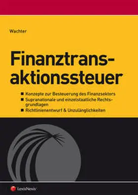 Wachter |  Finanztransaktionssteuer | Buch |  Sack Fachmedien