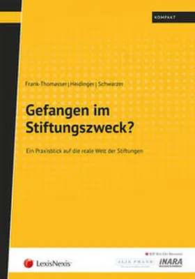 Frank-Thomasser / Heidinger / Schwarzer |  Gefangen im Stiftungszweck? | Buch |  Sack Fachmedien