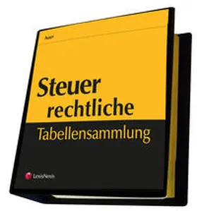 Auer |  Steuerrechtliche Tabellensammlung | Loseblattwerk |  Sack Fachmedien