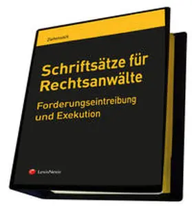 Ziehensack / Topic-Matutin |  Schriftsätze für Rechtsanwälte - Forderungseintreibung und Exekution | Loseblattwerk |  Sack Fachmedien