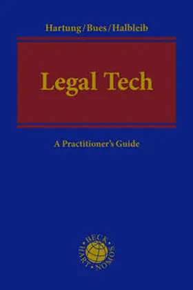 Hartung / Bues / Halbleib |  Legal Tech | Buch |  Sack Fachmedien