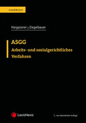Hargassner / Ziegelbauer |  Arbeits- und sozialgerichtliches Verfahren - ASGG | Buch |  Sack Fachmedien