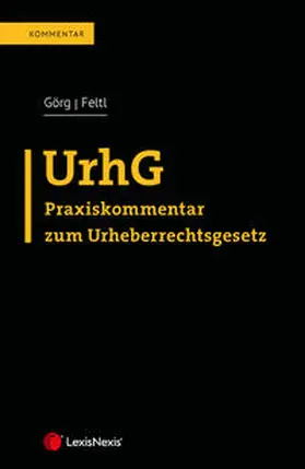 Görg / Feltl |  UrhG | Buch |  Sack Fachmedien