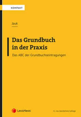 Jauk |  Das Grundbuch in der Praxis | Buch |  Sack Fachmedien
