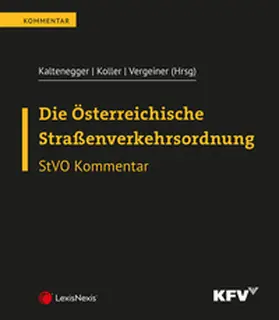Kaltenegger / Koller / Vergeiner |  Die Österreichische Straßenverkehrsordnung | Loseblattwerk |  Sack Fachmedien
