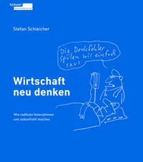 Schleicher |  Wirtschaft neu denken | Buch |  Sack Fachmedien