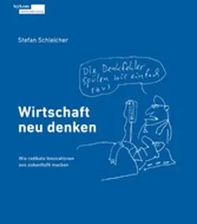 Schleicher |  Wirtschaft neu denken | eBook | Sack Fachmedien