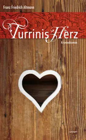 Altmann |  Turrinis Herz | Buch |  Sack Fachmedien