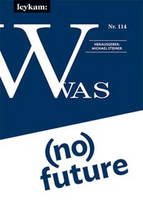 Steiner |  WAS – (no) future | Buch |  Sack Fachmedien