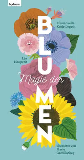 Kecir-Lepetit |  Magie der Blumen | Buch |  Sack Fachmedien