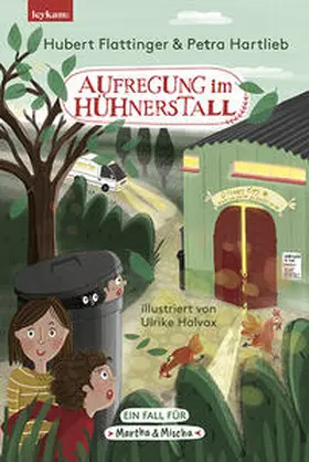 Flattinger / Hartlieb |  Aufregung im Hühnerstall - Ein Fall für Martha & Mischa | Buch |  Sack Fachmedien