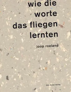 Roeland |  Wie die Worte das Fliegen lernten | Buch |  Sack Fachmedien