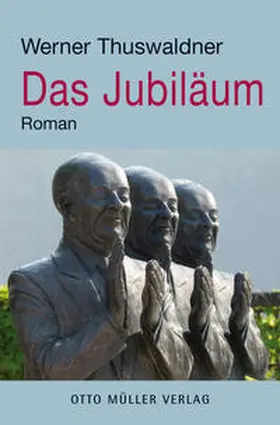 Thuswaldner |  Das Jubiläum | Buch |  Sack Fachmedien
