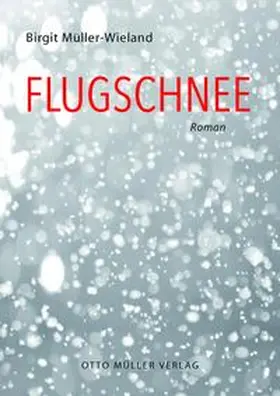 Müller-Wieland |  Flugschnee | Buch |  Sack Fachmedien