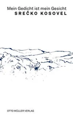 Kosovel / Hartinger |  Mein Gedicht ist mein Gesicht | Buch |  Sack Fachmedien