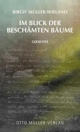 Müller-Wieland |  Im Blick der beschämten Bäume | Buch |  Sack Fachmedien