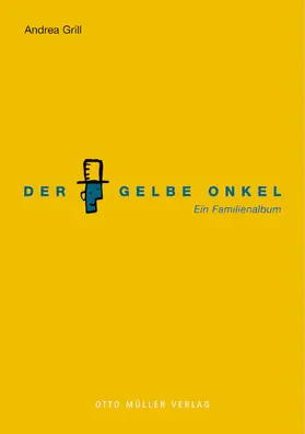 Grill |  Der Gelbe Onkel | eBook | Sack Fachmedien