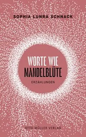 Schnack |  Worte wie Mandelblüte | eBook | Sack Fachmedien
