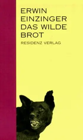 Einzinger |  Das wilde Brot | Buch |  Sack Fachmedien