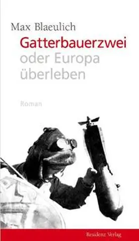 Blaeulich |  Gatterbauerzwei oder Europa überleben | Buch |  Sack Fachmedien