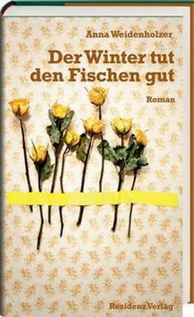 Weidenholzer |  Der Winter tut den Fischen gut | Buch |  Sack Fachmedien