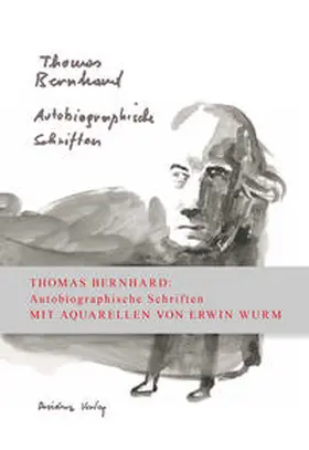 Bernhard |  Autobiographische Schriften in einem Band | Buch |  Sack Fachmedien