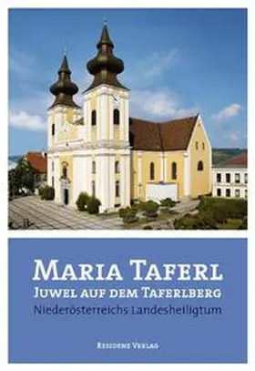 Hameseder / Ströbitzer |  Maria Taferl Juwel auf dem Taferlberg | Buch |  Sack Fachmedien