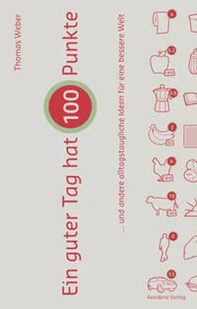 Weber | Ein guter Tag hat 100 Punkte | Buch | 978-3-7017-3342-2 | sack.de