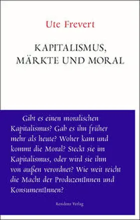 Frevert | Kapitalismus, Märkte und Moral | Buch | 978-3-7017-3478-8 | sack.de