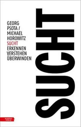 Psota / Horowitz |  Sucht | Buch |  Sack Fachmedien