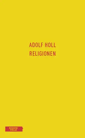 Holl / Famler / Klauhs |  Religionen | Buch |  Sack Fachmedien
