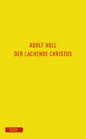 Holl / Famler / Klauhs |  Der lachende Christus | Buch |  Sack Fachmedien