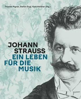 Aigner / Engl / Waldner |  Johann Strauss | Buch |  Sack Fachmedien