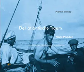 Barnay |  Der atlantische Traum. Franz Plunder. | Buch |  Sack Fachmedien
