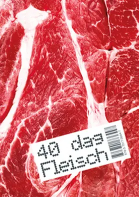 Pichlkastner / Lehne |  40 dag Fleisch | Buch |  Sack Fachmedien