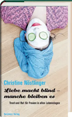 Nöstlinger |  Liebe macht blind - manche bleiben es | eBook | Sack Fachmedien