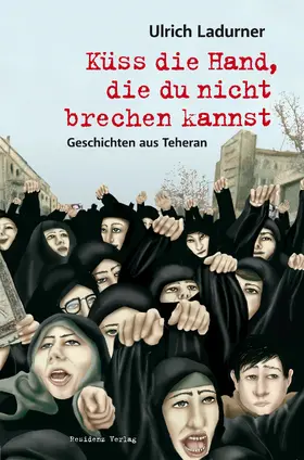 Ladurner |  Küss die Hand, die du nicht brechen kannst | eBook | Sack Fachmedien