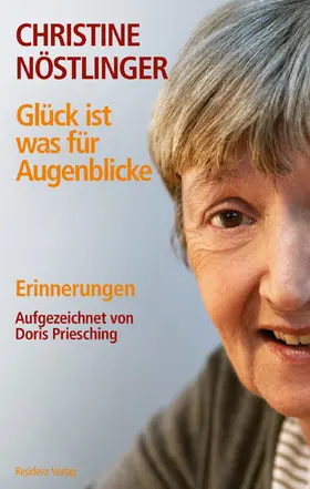 Nöstlinger |  Glück ist was für Augenblicke | eBook | Sack Fachmedien