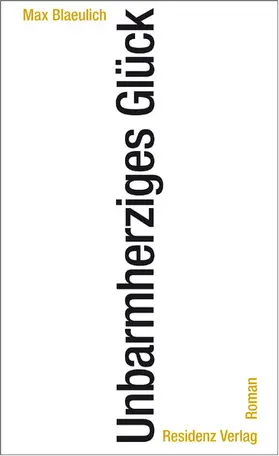 Blaeulich |  Unbarmherziges Glück | eBook | Sack Fachmedien