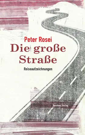 Rosei |  Die große Straße | eBook | Sack Fachmedien
