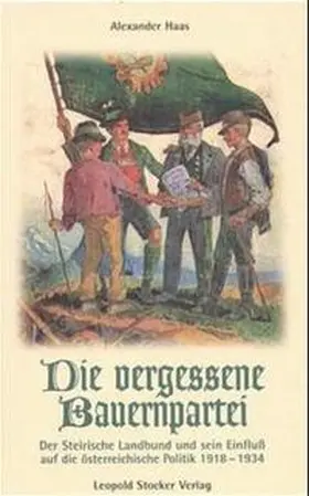 Haas |  Die vergessene Bauernpartei | Buch |  Sack Fachmedien