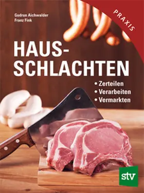 Aichwalder / Fink |  Hausschlachten | Buch |  Sack Fachmedien