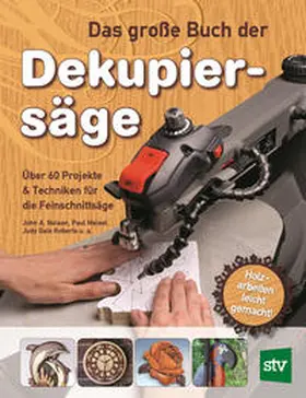 Nelson / Meisel / Roberts |  Das große Buch der Dekupiersäge | Buch |  Sack Fachmedien
