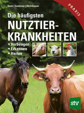 Deutz / Gasteiner / Obritzhauser |  Die häufigsten Nutztierkrankheiten | Buch |  Sack Fachmedien
