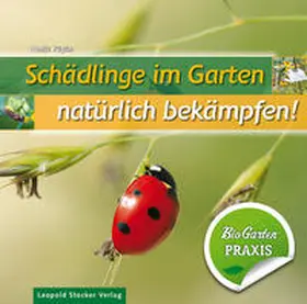 Pépin |  Schädlinge im Garten - natürlich bekämpfen | Buch |  Sack Fachmedien