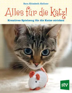 Kellner |  Alles für die Katz! | Buch |  Sack Fachmedien