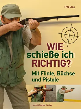 Lang |  Wie schieße ich richtig? | eBook | Sack Fachmedien