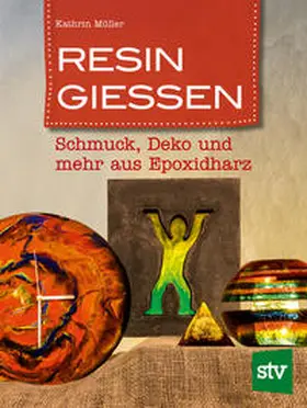 Müller |  Resin gießen | Buch |  Sack Fachmedien