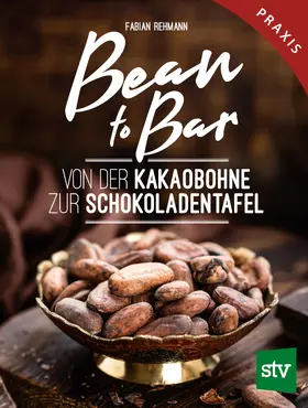 Rehmann |  Bean to Bar | eBook | Sack Fachmedien